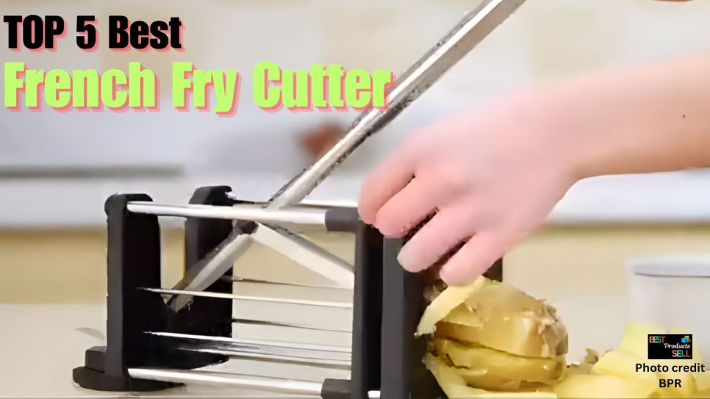 French Fry Cutter