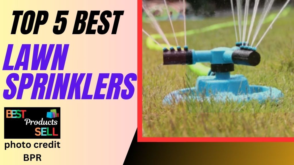Top 5 Best Lawn Sprinklers 2025